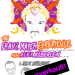 Franz Mayer Experience - ausverkauft!