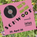 SCHWOOF -Tanz in den Mai