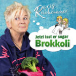 DORIS REICHENAUER - „Jetzt isst er sogar Brokkoli“